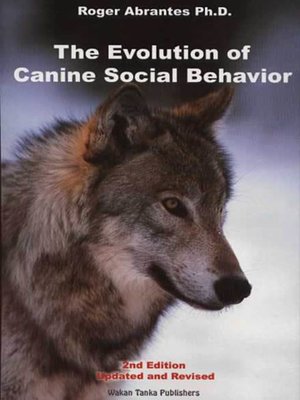 cover image of The Evolution of Canine Social Behavior